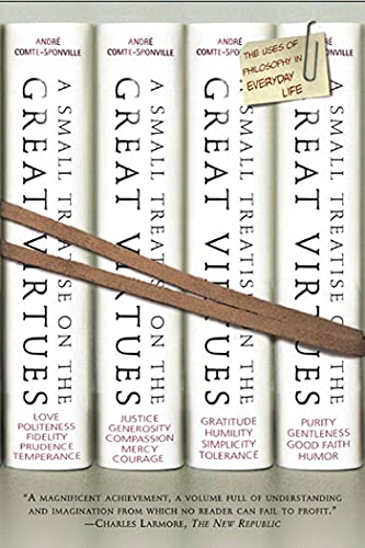 Cover of A Small Treatise on the Great Virtues: The Uses of Philosophy in Everyday Life
