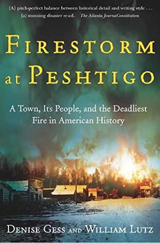 Cover of Firestorm at Peshtigo: A Town, Its People, and the Deadliest Fire in American History