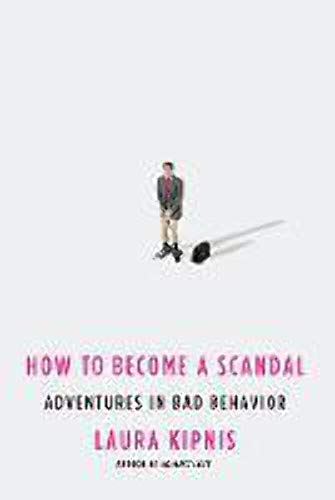 Cover of How to Become a Scandal: Adventures in Bad Behavior