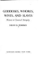 Cover of Goddesses, whores, wives, and slaves