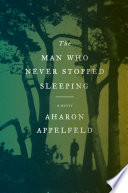 Cover of The Man Who Never Stopped Sleeping