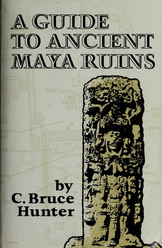 Cover of A guide to ancient Maya ruins