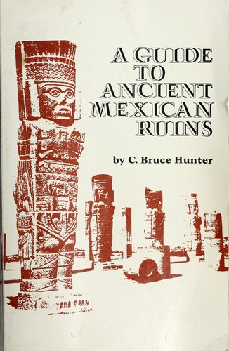 Cover of A guide to ancient Mexican ruins