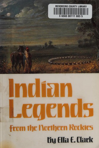 Cover of Indian legends from the northern Rockies