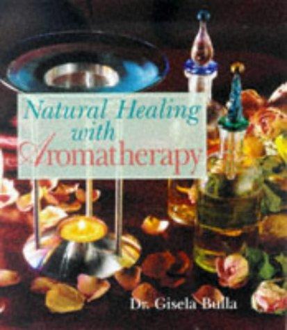 Cover of Natural Healing With Aromatherapy (Healthful Alternatives Series)