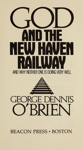 Cover of God and the New Haven Railway and why neither one is doing very well