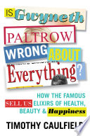 Cover of Is Gwyneth Paltrow Wrong About Everything?