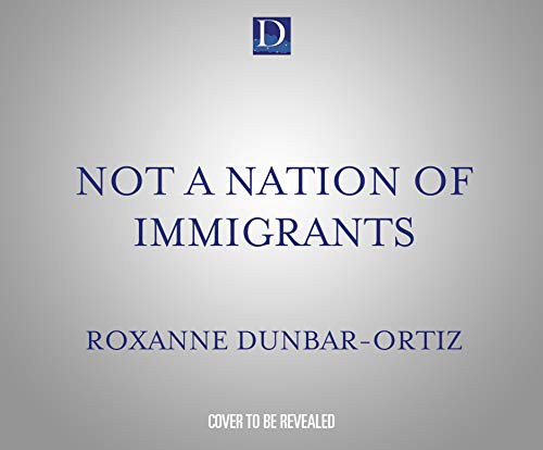 Cover of Not a Nation of Immigrants