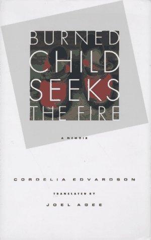 Cover of Burned child seeks the fire