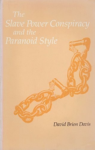 Cover of The Slave Power Conspiracy and the Paranoid Style (Walter Lynwood Fleming Lectures in Southern History