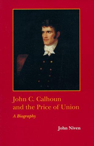 Cover of John C. Calhoun and the Price of Union