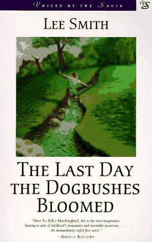 Cover of The last day the dogbushes bloomed