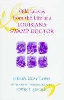 Cover of Odd leaves from the life of a Louisiana swamp doctor