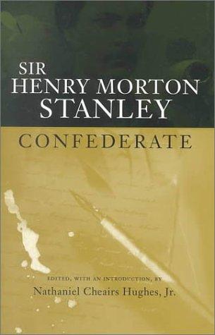 Cover of Sir Henry Morton Stanley, confederate