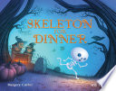 Cover of Skeleton for Dinner