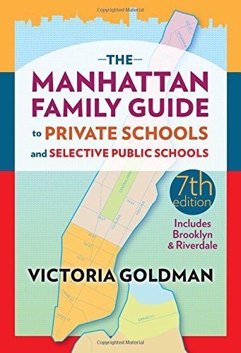 Cover of The Manhattan Family Guide to Private Schools and Selective Public Schools