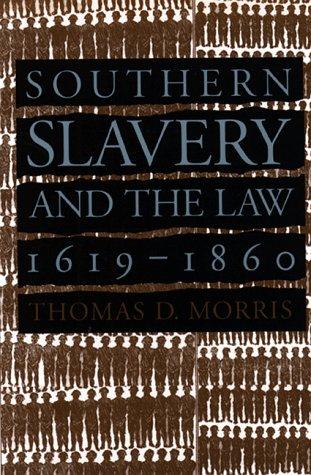 Cover of Southern slavery and the law, 1619-1860