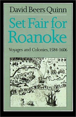 Cover of Set Fair for Roanoke: Voyages and Colonies, 1584-1606