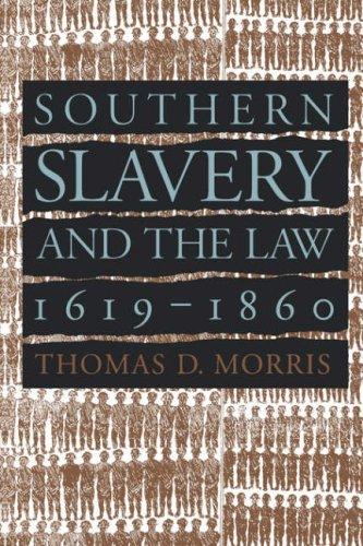 Cover of Southern Slavery and the Law, 1619-1860 (Studies in Legal History)