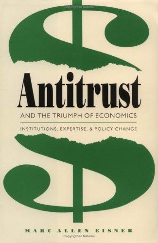 Cover of Antitrust and the triumph of economics