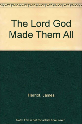 Cover of The Lord God Made Them All