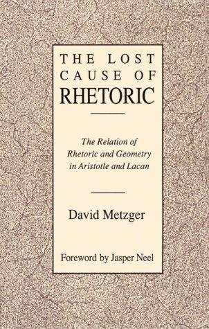 Cover of The lost cause of rhetoric