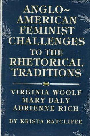 Cover of Anglo-American feminist challenges to the rhetorical traditions