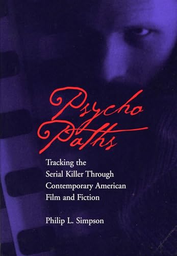 Cover of Psycho Paths: Tracking the Serial Killer Through Contemporary American Film and Fiction