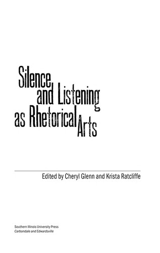 Cover of Silence and listening as rhetorical arts