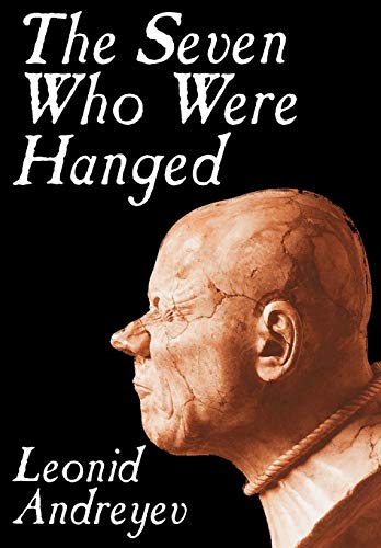 Cover of The Seven Who Were Hanged by Leonid Nikolayevich Andreyev, Fiction