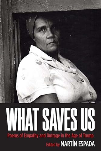 Cover of What Saves Us: Poems of Empathy and Outrage in the Age of Trump