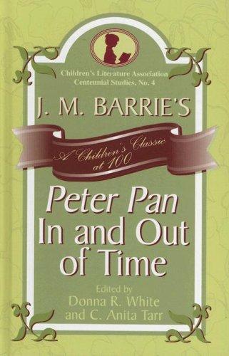 Cover of J.M. Barrie's Peter Pan in and out of time : a children's classic at 100