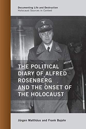 Cover of The Political Diary of Alfred Rosenberg and the Onset of the Holocaust