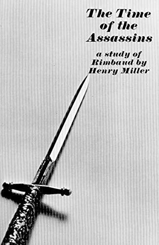Cover of The Time of the Assassins: A Study of Arthur Rimbaud