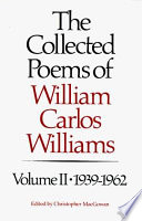 Cover of The Collected Poems of William Carlos Williams: 1939-1962