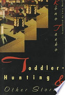Cover of Toddler-hunting & Other Stories