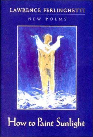 Cover of How to Paint Sunlight: Lyric Poems & Others