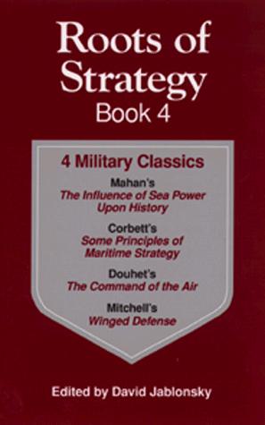 Cover of Roots of Strategy Book: 4 Military Classics