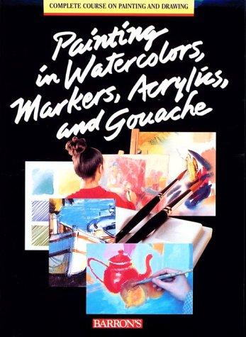 Cover of Painting in watercolor, markers, acrylics, and gouache