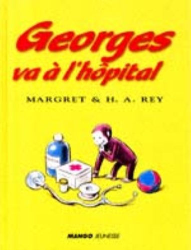 Cover of Curious George Goes to the Hospital