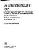 Cover of A dictionary of catch phrases