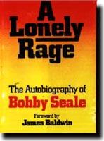 Cover of A Lonely Rage - The Autobiography of Bobby Seale