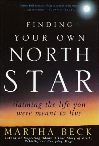 Cover of Finding Your Own North Star: Claiming the Life You Were Meant to Live