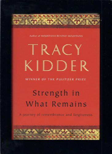 Cover of Strength in What Remains: A Journey of Remembrance and Forgiveness