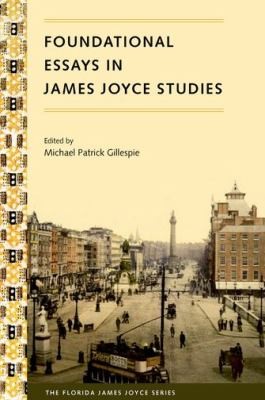 Cover of Foundational Essays In James Joyce Studies
