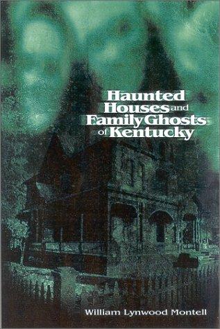 Cover of Haunted houses and family ghosts of Kentucky