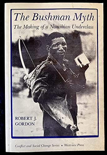 Cover of The Bushman Myth: The Making of a Namibian Underclass