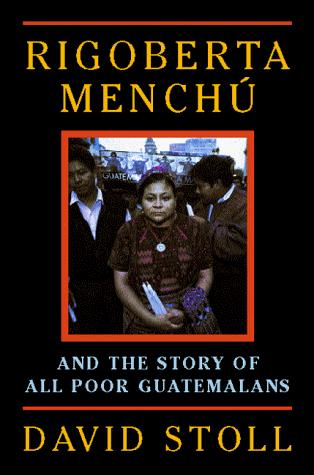 Cover of Rigoberta Menchú and the story of all poor Guatemalans