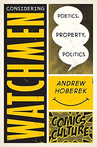 Cover of Considering Watchmen : Poetics, Property, Politics