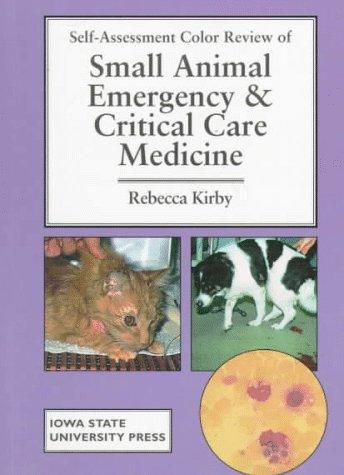 Cover of Self-Assessment Color Review of Small Animal Emergency & Critical Care Medicine (Sacr)